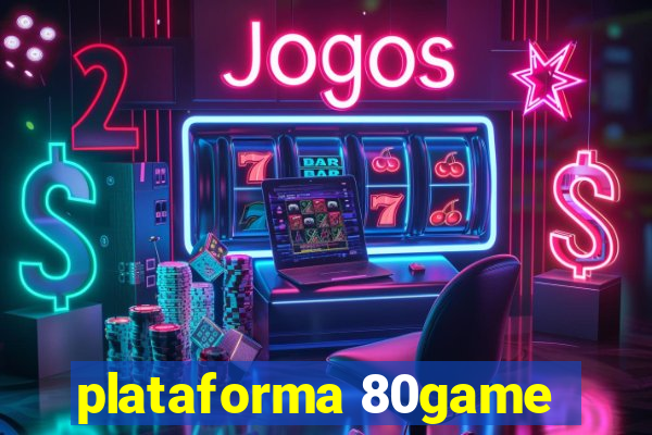 plataforma 80game